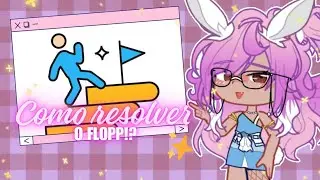 ♡Como RESOLVER o FLOPP?!♡