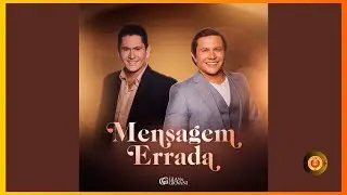 Mensagem Errada -  Gian e Giovani