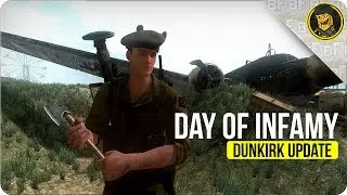 Day of Infamy - DUNKIRK UPDATE!