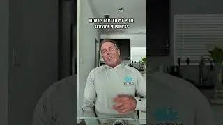 How I started and grew a successful pool cleaning business.