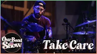 Arrow Through Me - Take Care | Live on Our Band Show