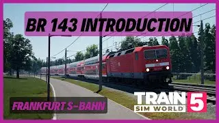 TSW5 | DB BR 143 Introduction | Frankfurt S-Bahn | Training Centre