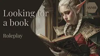 Entering an Elven Library - Roleplay [ASMR] [French Accent] [F4A]