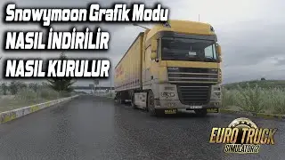 Snowymoon Grafik Modu Nasıl İndirilir - Nasıl Kurulur ? Pazar G&uuml;nleri &Uuml;cretsiz ! ETS 2 / ATS