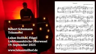 FAVORITES: Robert Schumann - Tr&auml;umerei (L. Stollhof, Liebfrauenkirche Oberwesel 2025) Klavier Piano