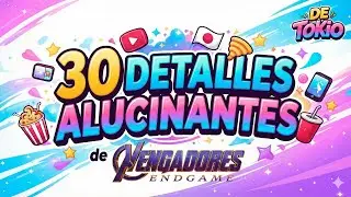 30 DETALLES ALUCINANTES de VENGADORES ENDGAME que NO VISTE