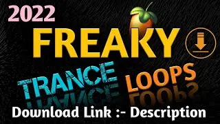 Freaky Trance Loops Pack | Sample Pack |All Loops | dj Song | 2022