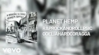 Planet Hemp - Raprockandrollpsicodeliahardcoragga (Pseudo Video)