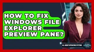 How To Fix Windows File Explorer Preview Pane? - All About Operating Systems