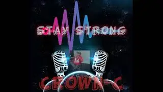 Stay Strong - crown-c (OFFICAL AUDIO)