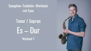 Tenorsax Es Dur – Serie 1 – Saxophon Tonleiter Workout
