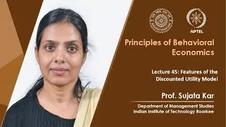 Lecture 45: Features of the Discounted Utility Model