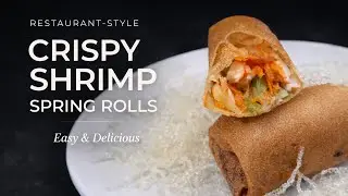 The Easiest Restaurant-Style Chinese Crispy Shrimp Spring Rolls You Can Make at Home