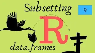 Subsetting Data (data frame), 1 of Many - R Lesson 9