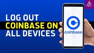 How to Logout of Coinbase on All Devices(2025 Guide)