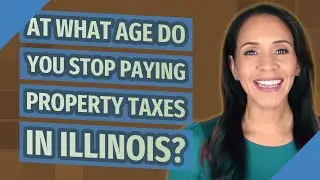 At what age do you stop paying property taxes in Illinois?