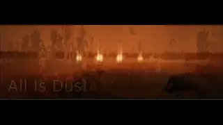 All is Dust