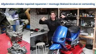Afgebroken cilinder-tapeind repareren + montage Malossi-krukas en vertanding