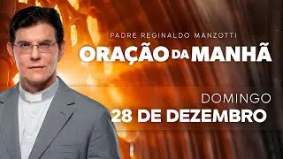 ORAÇÃO DA MANHÃ | 28/12/2025 | @PadreManzottiOficial
