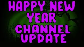 2021 NEW YEAR CHANNEL UPDATE!  FUTURE OF CHANNEL, NEW SERIES ANNOUNCEMENTS, END OF THE YEAR MONTAGE