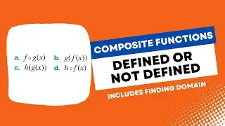 Composite Functions: Defined or Not Defined + How to Find the Domain (4 Examples) | Maths Methods