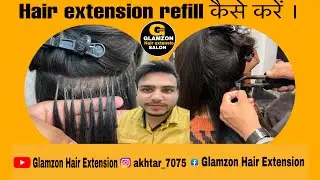 How to refill permanent hair extension.? Glamzon salon