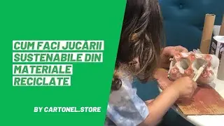 Cum Faci Jucarii Sustenabile Din Materiale Reciclate By Cartonel.Store