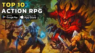 TOP 10 Amazing Mobile Action RPG Games to Play in 2025 (iOS & Android)