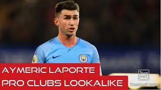 FIFA 20 - Pro Clubs Lookalike - Aymeric Laporte