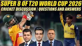 Super 8 of T20 World Cup 2026 | Cricket Discussion | Questions and Answers | The Game Plan