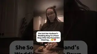 She Sold Her Husband's Wedding Ring...🤐💔