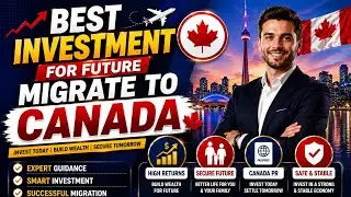 Best Investment for Future, Migrate to Canada, Contact WVP International