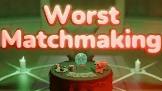 Worst Matchmaking - Deadlock