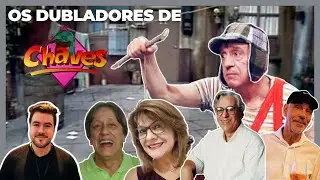 CONHEÇA OS DUBLADORES DO CHAVES