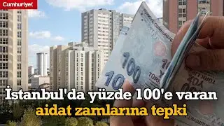 İstanbul'da yüzde 100'e varan aidat zamlarına tepki: Site sakinleri arasında gerginlik yaşandı