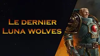 Le dernier Luna Wolves &laquo;Warhammer40K song &raquo;