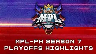 MPL-PH Season 7 Playoffs Highlights