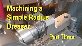 Radius Dresser Build Part 3