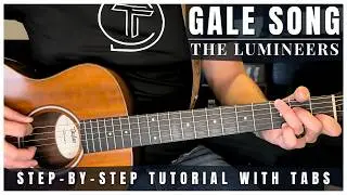 Gale Song The Lumineers Guitar Lesson with Tabs