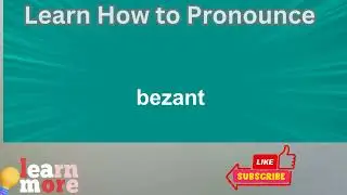 How to Pronounce bezant