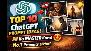 TOP 10 ChatGPT IMAGE PROMPTS👉 AI Ko MASTER Karo!