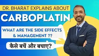 Carboplatin | Side Effects Of Chemotherapy (HINDI) | Cancer Treatment | Dr. Bharat Patodiya