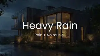 Heavy Rain Washing the Night Away &ndash; Calm Sound for Rest