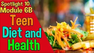 Spotlight 10 Модуль 6B. Teen Diet and Health