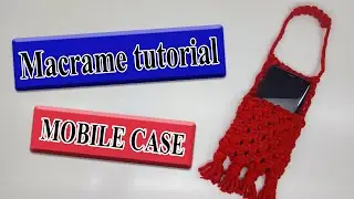 macrame tutorial: mobile case | (2021 design)