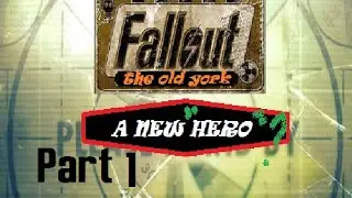Let's Play - Fallout The Old York 2 -  Part 1