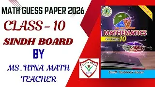Math guess paper 2026 for class 10 Sindh board by ms hina.