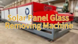 Solar panel glass removing machine