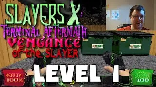 Slayers X Terminal Aftermath Vengance of the Slayer - Level 1 FULL PLAYTHROUGH