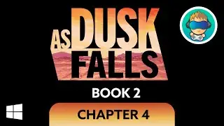 As Dusk Falls - Walkthrough, No commentary - Book 2, Chapter 4